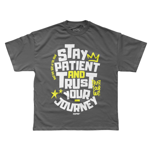 STAY PATIENT TEE